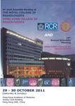 4th Joint Scientific Meeting of The Royal College of Radiologists & Hong Kong College of Radiologists and 19th Annual Scientific Meeting of HKCR, 29 - 30 October 2011